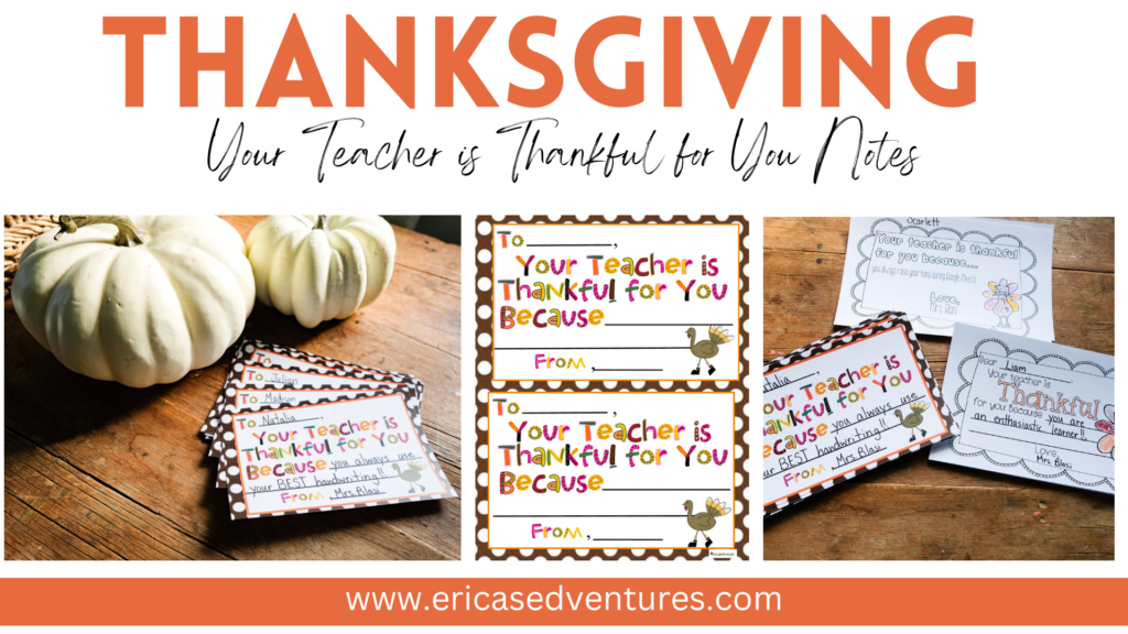 Thanksgiving Notes From the Teacher: Your Teacher is Thankful for you because...