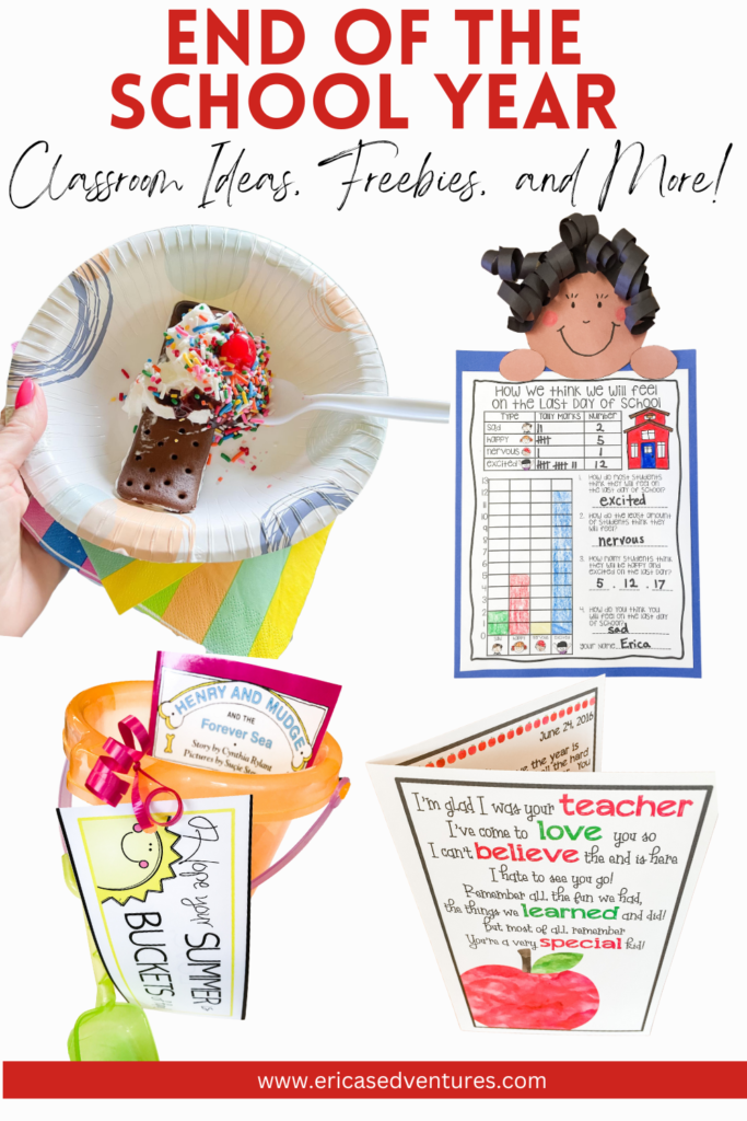 End of the School Year Classroom Ideas, Freebies, and More!